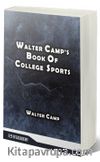 Walter Camp's Book Of College Sports (Classic Reprint)