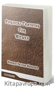 Physical Training For Women (Classic Reprint)