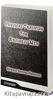 Physical Training For Business Men (Classic Reprint)