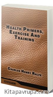 Health Primers, Exercise And Training (Classic Reprint)