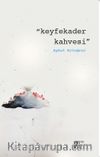 Keyfekader Kahvesi