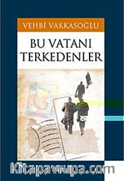 Bu Vatanı Terkedenler