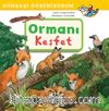 Ormanı Keşfet / Dünyayı Öğreniyorum