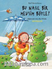 Bu Nasıl Bir Mevsim Böyle ?