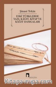 Eski Türklerde Yazı, Kağıt, Kitap ve Kağıt Damgaları