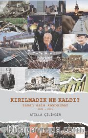 Kırılmadık Ne Kaldı? <br /> Zaman Asla Kaybolmaz 2002-2015
