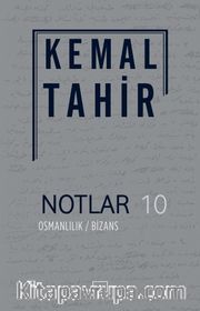 Notlar 10 / Osmanlılık / Bizans