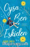 Oysa Ben Eskiden (Ciltli)