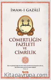 Cömertliğin Fazileti ve Cimrilik