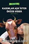 Kadınlar Aşk İster Öküze Gider