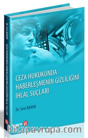 Ceza Hukukunda Haberleşmenin Gizliliğini İhlal Suçları
