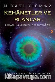 Kehanetler ve Planlar <br /> Zaman, İlluminati, Reptilyanlar