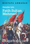 Gençler için Fatih Sultan Mehmed