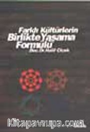 Farklı Kültürlerin Birlikte Yaşama Formülü