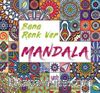 Mandala / Bana Renk Ver