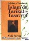 Doğruları ve Yanlışlarla İslam' da Tarikat ve Tasavvuf