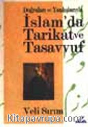 Doğruları ve Yanlışlarla İslam' da Tarikat ve Tasavvuf