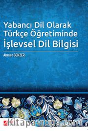 Yabancı Dil Olarak Türkçe Öğretiminde İşlevsel Dil Bilgisi