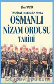 Tanzimat Devrinden Sonra Osmanlı Nizam Ordusu Tarihi