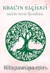 Kral’ın Elçileri & Adem - Nuh - İbrahim