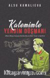 Kalemimle Yendim  Düşmanı & İkinci Dünya Savaşına Katılan Kazan Tatar Yazar ve Şairleri