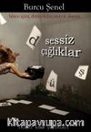 Düş Sessiz Çığlıklar