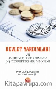 Devlet Yardımları ve Dahilde İşleme Rejiminin Dış Ticaretteki Yeri ve Önemi