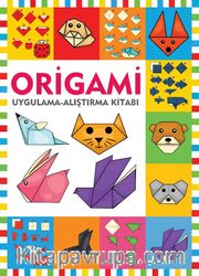 Origami / Uygulama Alıştırma Kitabı