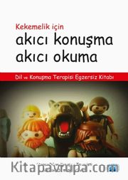 Kekemelik İçin Akıcı Konuşma Akıcı Okuma <br /> Dil ve Konuşma Terapisi Egzersiz Kitabı
