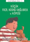 Küçük Fazıl Hüsnü Dağlarca ve Köpeği / Çocuk Edebiyatı Dizisi 5