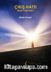 Çıkış Hattı <br /> Nasıl Yapmalı?