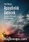 Apaydınlık Gelecek & İnsanın Köktenci Bir Savunusu