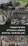 Türkiye’nin Siyasallaşmış Sosyal Sorunları