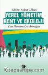 Yerel Yönetim Kent ve Ekoloji & Can Hamamcı’ya Armağan