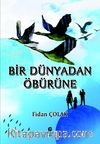 Bir Dünyadan Öbürüne