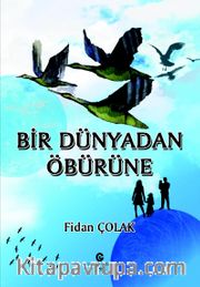 Bir Dünyadan Öbürüne