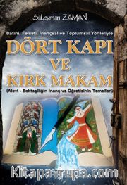 Batıni, Felsefi, İnançsal ve Toplumsal Yönleriyle Dört Kapı ve Kırk Makam