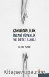 Çokkültürlülük, İnsani Güvenlik ve Öteki Algısı