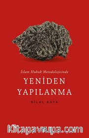 İslam Hukuk Metodolojisinde Yeniden Yapılanma