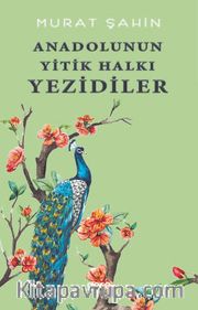 Anadolu'nun Yitik Halkı Yezidiler