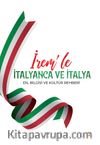 İrem’le İtalyanca ve İtalya Dil Bilgisi ve Kültür Rehberi