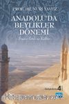 Anadoluda Beylikler Dönemi & Siyasi Tarih ve Kültür