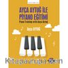 Ayça Aytuğ ile Piyano Eğitimi