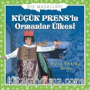 Küçük Prens’in Ormanlar Ülkesi