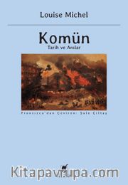 Komün <br /> Tarih ve Anılar