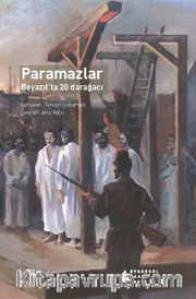 Paramazlar <br /> Beyazıt’ta 20 Darağacı