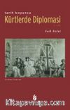 Tarih Boyunca Kürtlerde Diplomasi (1. Cilt)