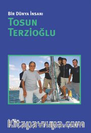 Bir Dünya İnsanı: Tosun Terzioğlu