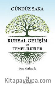 Ruhsal Gelişim ve Temel İlkeler <br /> Ders Notları ile