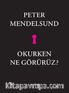 Okurken Ne Görürüz?